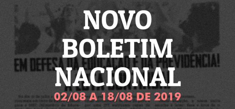 Boletim nacional da JR do PT, 02 de agosto a 18 de agosto de 2019 Boletim nacional da JR do PT, 02 de agosto a 18 de agosto de 2019