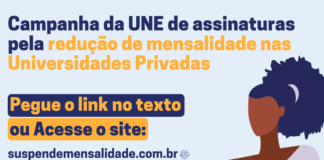 Toda força à Campanha nacional da UNE pela redução de Univ. Privadas!
