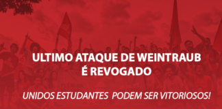 Ultimo ataque de Weintraub é revogado. Unidos estudantes podem ser vitoriosos!