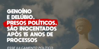 Genoíno e Delúbio, presos políticos, são inocentados após 15 anos de processos