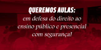 Queremos aulas: em defesa do direito ao ensino público e presencial com segurança!