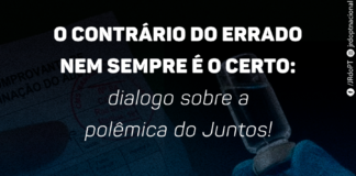 O contrário do errado nem sempre é o certo: dialogo sobre a polêmica do Juntos!