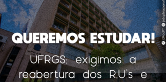 Queremos estudar! UFRGS: exigimos a reabertura dos R.U’s e medidas de segurança