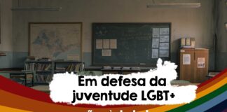 Em defesa da juventude LGBT+, não à tutela reacionária nas escolas!