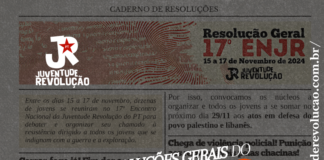 Leia a resolução geral do 17º Encontro Nacional da Juventude Revolução!